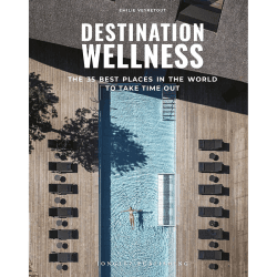 Image showing the Destination Wellness The 35 Best Places In The World To Take Time product.