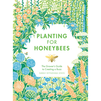 Image showing the Planting For Honeybees; The Grower's guide to creating a buzz product.